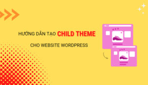 huong dan tao child theme cho website wordpress thumnail