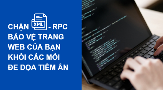 Chặn XML-RPC: Bảo vệ trang web của bạn khỏi các mối đe dọa tiềm ẩn