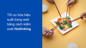 toi uu hoa hieu suat trang web bang cach kiem soat hotlinking thumnail