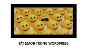 cach tat emoji trong wordpress