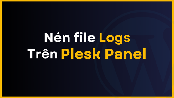 Hướng dẫn bật chế độ nén file logs trên Plesk