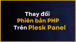 huong dan thay doi phien ban php tren plesk thumnail