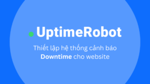 uptimerobot thiet lap he thong canh bao downtime cho website thumnail