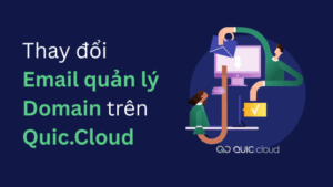 thay doi email quan ly ten mien tren quic cloud thumnail