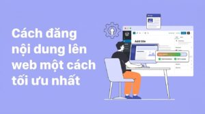 cach dang noi dung len web mot cach toi uu nhat thumnail
